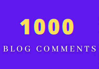 High quality 1000 Blog Comments Backlinks to your Blog