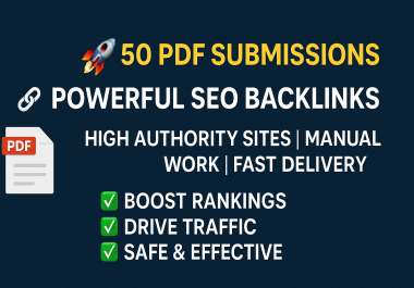 Publish 50 High-Quality PDF Submissions for Powerful SEO Backlinks