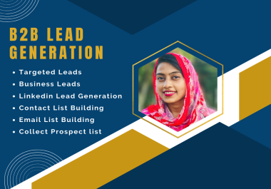 I will do b2b lead generation,  email list building and web research