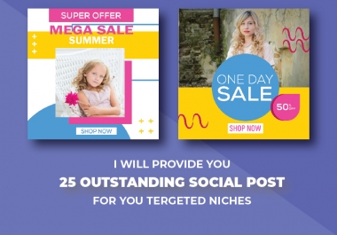 I will Provide you 25 Outstanding social Post for your Targeted Niches