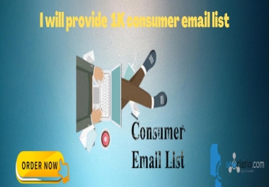 I will provide 1K consumer email list