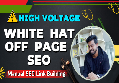 200 High Voltage White Hat Off Page SEO Manual Created Backlinks