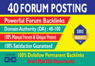 I will provide 40 Forum Posting High Authority SEO Backlinks
