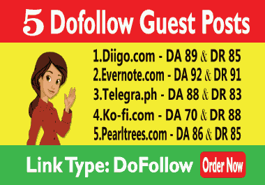 Write & Publish 5 Guest Blog Posts DA80+ DoFoIIow Links