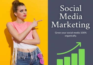 Get social media management and marketing for fast organic growth