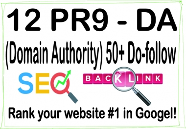 Do 12 PR-9 High Authority HQ DA -Domain Authority- 50+ Backlinks