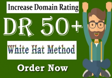 increase domain rating DR ahrefs 50 plus