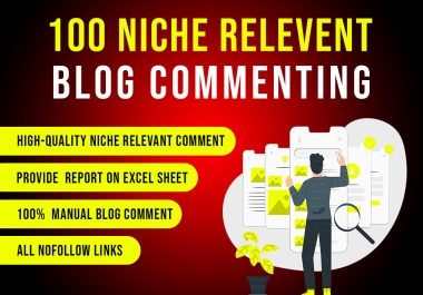 I will do 100 Manual niche relevant comment backlinks using blog commenting