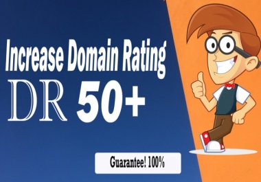 I will increase your domain rating DR 50 plus with SEO backlinks