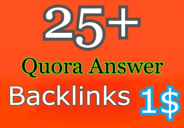 25 High Quality Quora Answers & backlinks for Your website