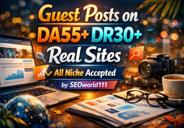 10 Guest Posts on DA55+ DR30+ Real Sites - All Niche Accept