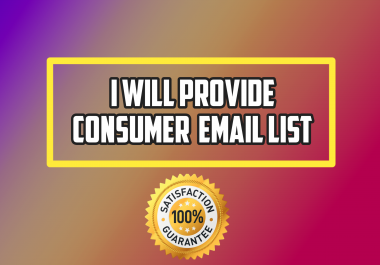 I Will Provide You Verified Consumer Email List