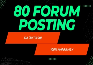 Provide 80 manual high authority niche relevant SEO forum posting backlinks