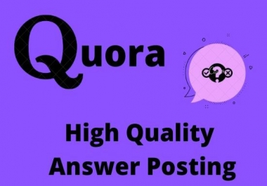 I will Provide 15 high quality Quora Answer with your keyword and URL