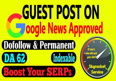 Publish SEO Outreach Guest Post Backlinks on Premium Google News Approve Site DA60+