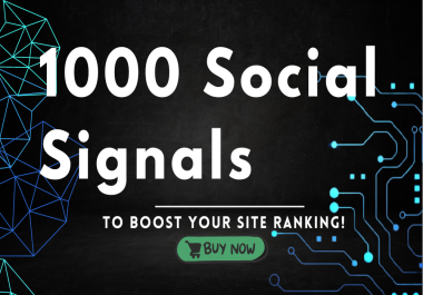 1000 social signals backlink,  top 6 media sites
