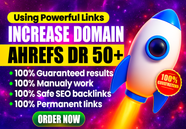 Boost Your Domain Rating DR to 50+ with Powerful Backlinks