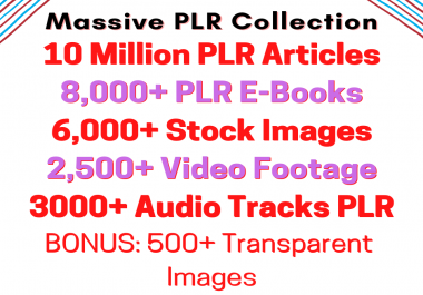 I will give you 10, 00,000 PLR Articles,  Ebooks,  Stock Images,  Video Footage For YouTube,  Audio Track