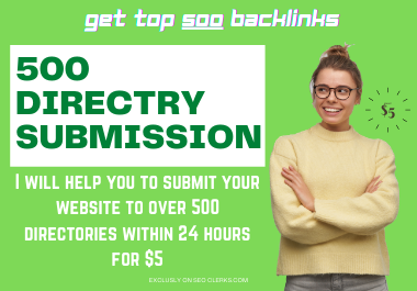 i will do 500 directory submission manually,  get high quality back links for website