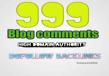 999 Blog Comments Backlinks For Increase Link Juice And Faster Index on Google