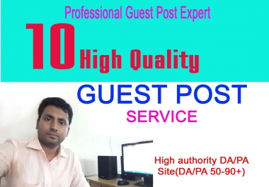 I will publish 10 guest post with high DA 80 Plus Site