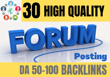 30 Forum Posting Backlinks High DA PA 50-100 Google Indexing