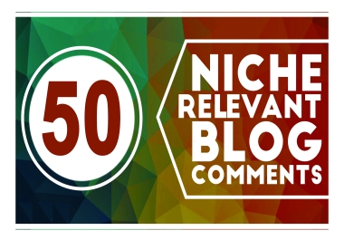 I Will Create 50 High-Quality Niche Relevant Blog Comments Backlinks