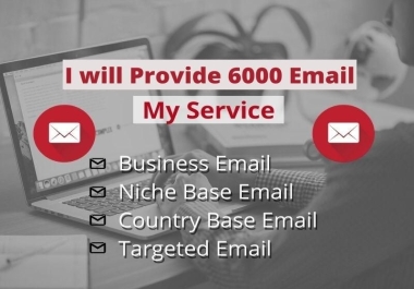 I will provide 6000 Niche targeted active Email list