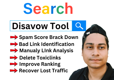 I will disavow delete toxic domain backlink,  decrease spam score recover google penalty