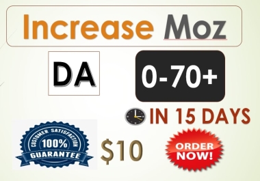 I will increase domain authority 30 to 40 moz DA PA in 10 days