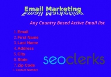 I will Provide you 1k Any Country Based Active Email list