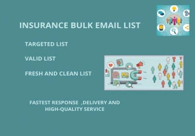 I will do provide 1K insurance bulk email list