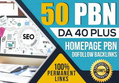 50 Powerful & Permanent DA 40+ to DA 50+ PBNs SEO Homepage Backlinks