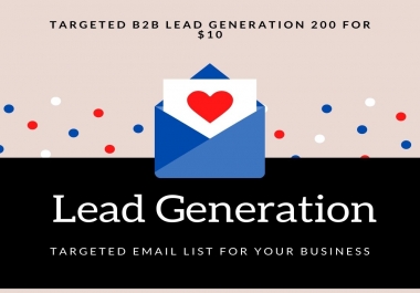 I will provide lead generation and targeted email list for your business