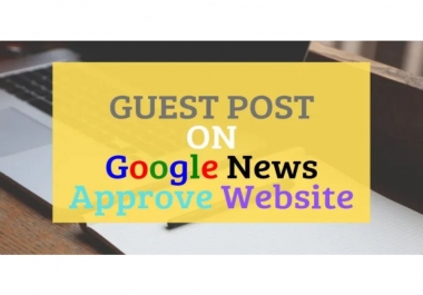 I will publish your guest post on my google news approved site DA 56 Dofolow parmanent