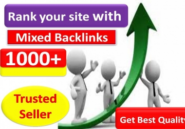 Provide 1000+ Mix Platform Of High Quality backlinks for your URL and keywords