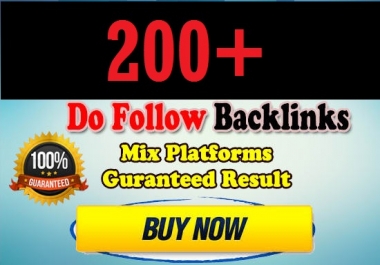 Boost up your website with 200 Do-follow backlinks mix platforms