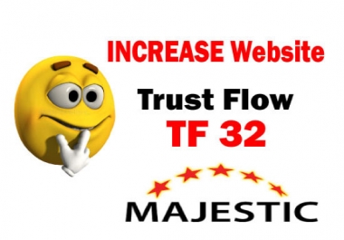 i'll increase majestic tf 30 plus guaranteed in 7 days