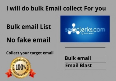 I will do collect 1000 Bulk email and send bulk email