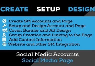 I will Create and Set up Social Media Accounts and Page