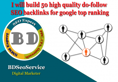 I will build 50 high quality do-follow SEO backlinks for google top ranking