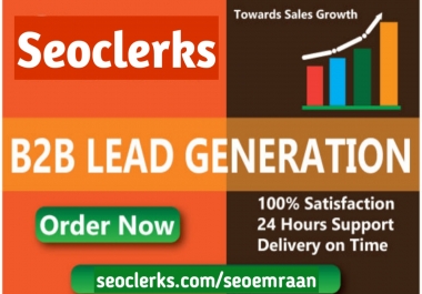 I will find 50 b2b lead generation for your targeted business within 24 hours