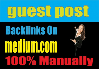 I will write and publish a guest post on PA 80 with Medium DA 95,  Permanent Backlinks