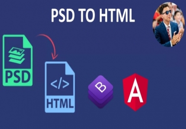 I will convert PSD to Html,  Bootstrap or Angular project