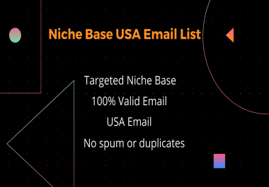 I will provide you 1K to 5K targeted niche base USA email list at reasonable price