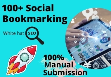 I will provide you manually high-quality 100+ bookmarking of social sites for SEO ranking.