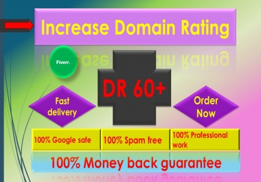 i will increase Ahref domain rating DR 55 to 60 plus Guaranteed
