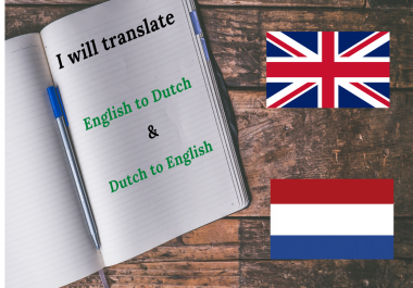 I will translate English to Dutch AND backwards