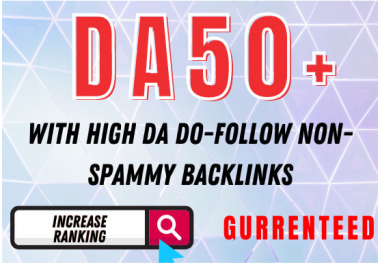 DA 50 PLUS 100+ HIGH DA DOFOLLOW BACKLINKS MANUALLY CREATED