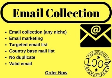 I can give you 1500+ E-mails of any location